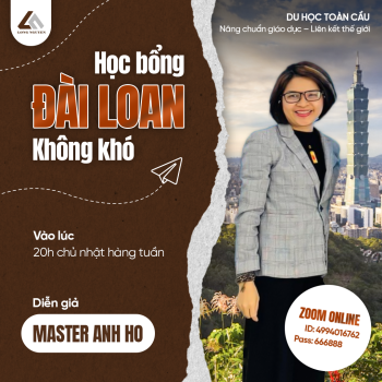 HỌC BỔNG ĐÀI LOAN KHÔNG KHÓ: Hiểu đúng – Làm đúng – Đi được thật